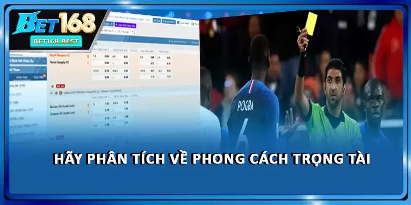 Hãy phân tích về phong cách trọng tài Hãy phân tích về phong cách trọng tài