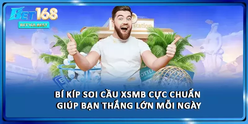 Bí Kíp Soi Cầu XSMB Cực Chuẩn Giúp Bạn Thắng Lớn Mỗi Ngày